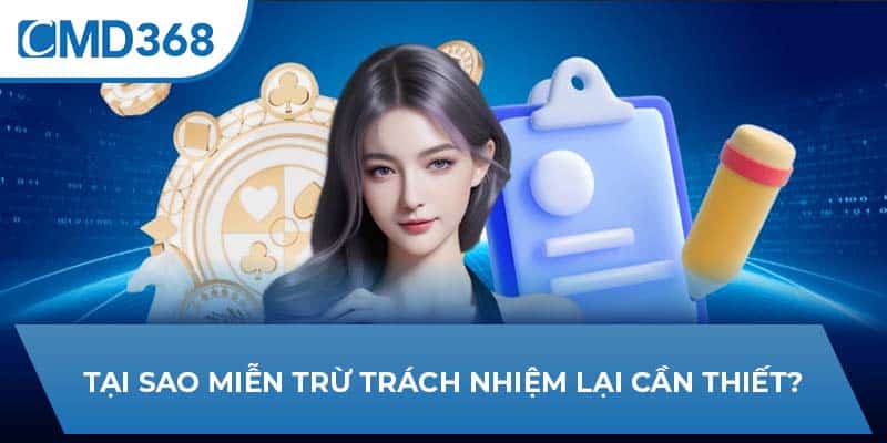 Tại sao miễn trừ trách nhiệm lại cần thiết?